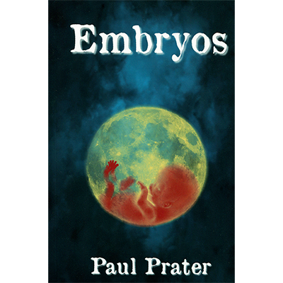 Embryos by Paul Prater - Book